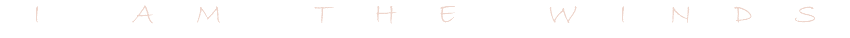 I AM THE WINDS